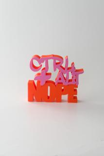 "Ctrl Alt Nope " Masaüstü Süsü Dekoratif Biblo